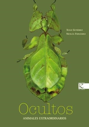 OCULTOS ANIMALES EXTRAORDINARIOS | 9788415250425 | GUTIERREZ,XULIO FERNANDEZ,NICOLAS