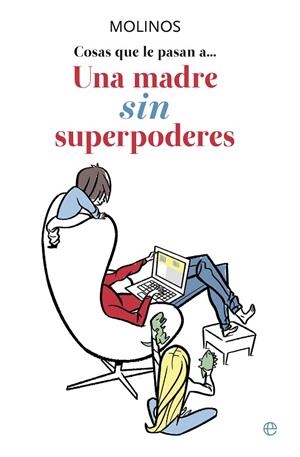 UNA MADRE SIN SUPERPODERES | 9788499707976 | MOLINOS (ANA RIBERA)