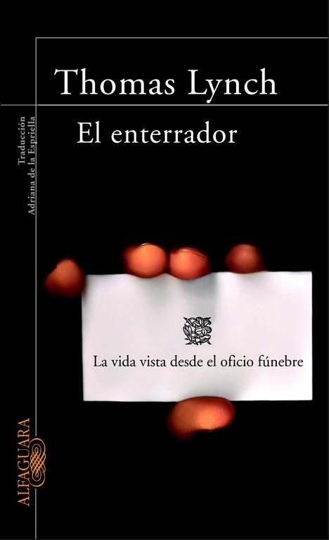 ENTERRADOR LA VIDA VISTA DESDE EL OFICIO FUNEBRE | 9788420465951 | LYNCH,THOMAS