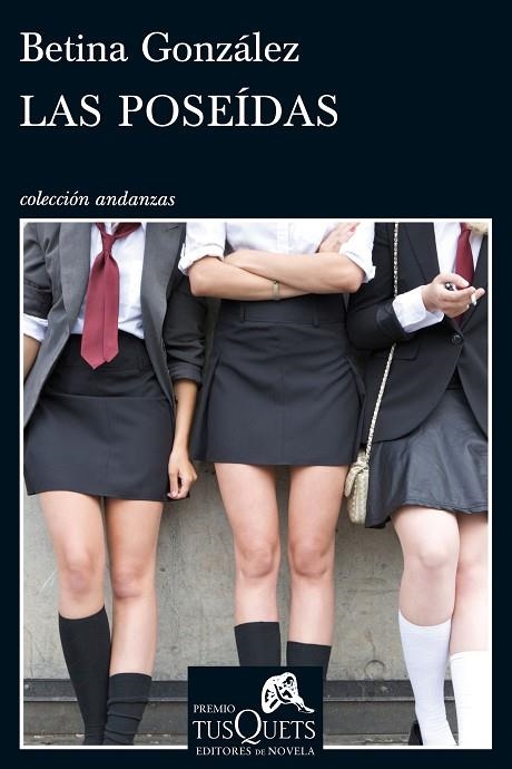 POSEIDAS. VIII PREMIO TUSQUETS DE NOVELA 2012 | 9788483834572 | GONZALEZ,BETINA
