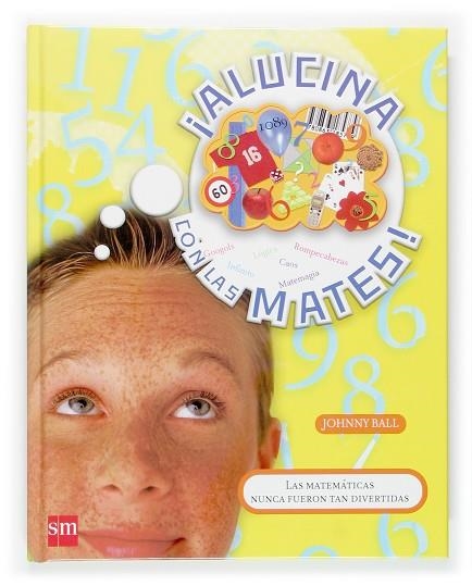 ALUCINA CON LAS MATES | 9788467505634 | BALL,JOHNNY