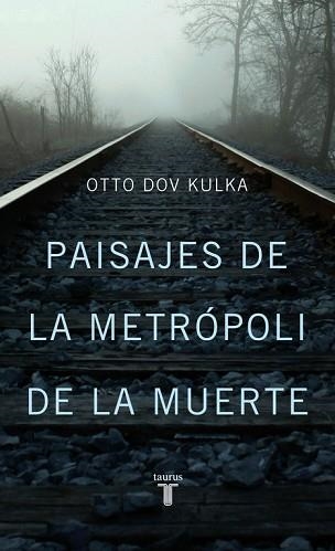 PAISAJES DE LA METROPOLI DE LA MUERTE | 9788430602193 | KULKA,OTTO DOV