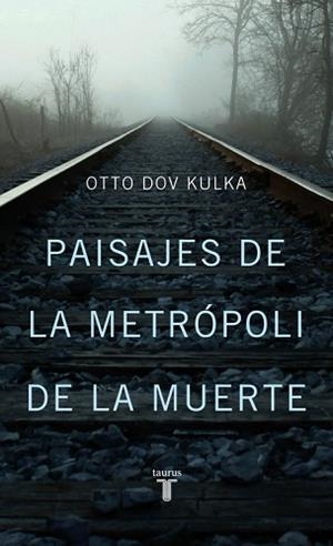 PAISAJES DE LA METROPOLI DE LA MUERTE | 9788430602193 | KULKA,OTTO DOV
