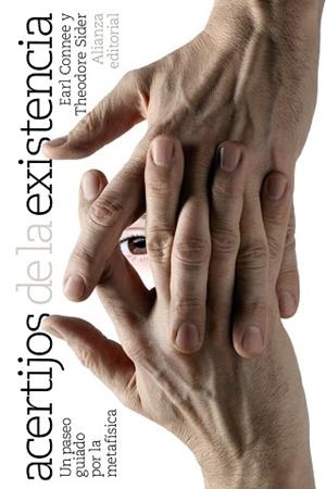 ACERTIJOS DE LA EXISTENCIA. UN PASEO GUIADO POR LA METAFISICA | 9788420674520 | CONNEE,EARL SIDER,THEODORE