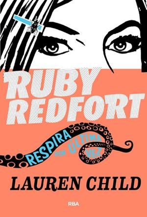 RUBY REDFORT RESPIRA POR ULTIMA VEZ | 9788427204140 | CHILD,LAUREN