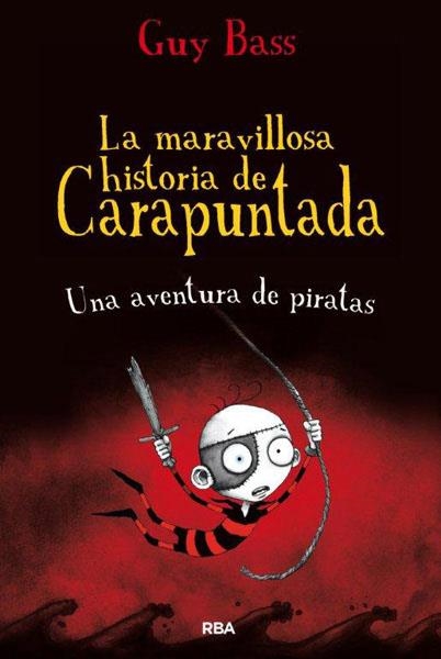 MARAVILLOSA HISTORIA DE CARAPUNTADA. UNA AVENTURA DE PIRATAS | 9788427203655 | BASS,GUY