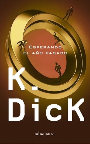 ESPERANDO EL AÑO PASADO | 9788445001332 | DICK,K.