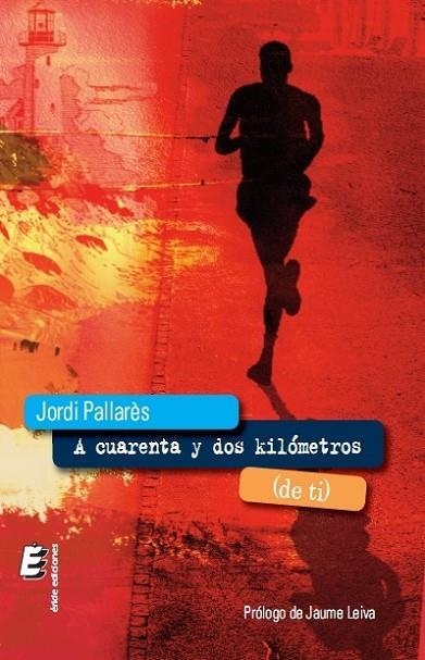 A CUARENTA Y DOS KILOMETROS DE TI | 9788415643951 | PALLARES,JORDI