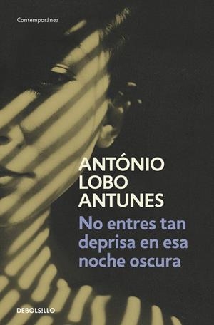 NO ENTRES TAN DEPRISA EN ESA NOCHE OSCURA | 9788490322284 | LOBO ANTUNES,ANTONIO
