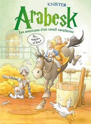 ARABESK LES AVENTURES D,UN CAVALL CAVALLERESC | 9788424647476 | KNISTER