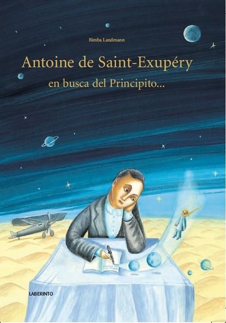 ANTOINE DE SAINT-EXUPERY EN BUSCA DEL PRINCIPITO... | 9788484837275 | LANDMANN,BIMBA