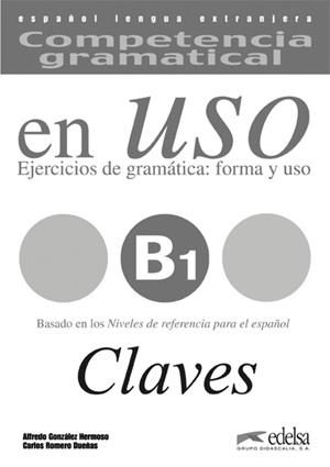 COMPETENCIA GRAMATICAL EN USO B1 CLAVES | 9788477115021 | GONZALEZ HERMOSOS,ALFREDO