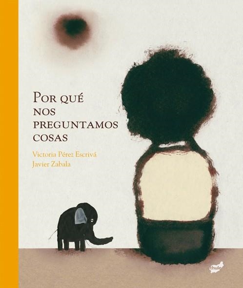 POR QUE NOS PREGUNTAMOS COSAS | 9788415357285 | PEREZ ESCRIVA,VICTORIA ZABALA,JAVIER
