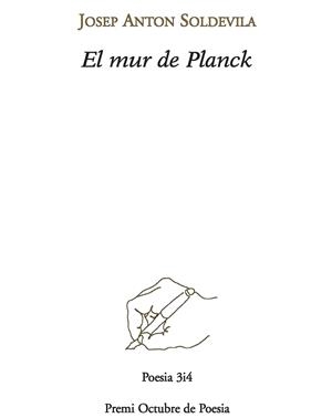 MUR DE PLANCK (PREMI OCTUBRE DE POESIA) | 9788475029214 | SOLDEVILA,JOSEP A.