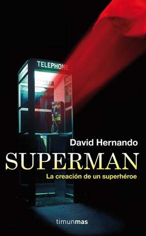SUPERMAN LA CREACION DE UN SUPERHEROE | 9788448008802 | HERNANDO,DAVID
