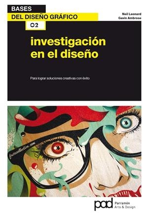 INVESTIGACION EN EL DISEÑO. PARA LOGRAR SOLUCIONES CREATIVAS CON EXITO | 9788434240612 | AMBROSE,GAVIN LEONARD,NEIL
