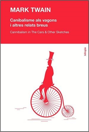 CANIBALISME ALS VAGONS I ALTRES RELATS BREUS. BILINGUE | 9788494125218 | TWAIN,MARK