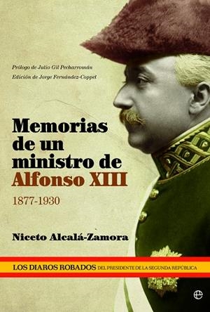 MEMORIAS DE UN MINISTRO DE ALFONSO XIII. 1877-1930 | 9788499708126 | ALCALA-ZAMORA,NICETO