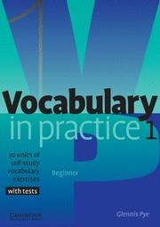 VOCABULARY IN PRACTICE 1 30 UNITS OF SELF-STUDY VOCABULARY...WITH TESTS | 9780521010801 | PYE,GLENNIS