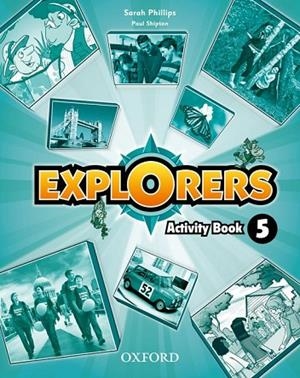EXPLORERS ACTIVITY BOOK 5 | 9780194509251 | PHILLIPS,SARAH