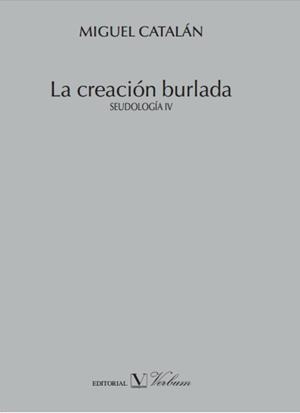 CREACION BURLADA SEUDOLOGIA IV | 9788479627355 | CATALAN,MIGUEL
