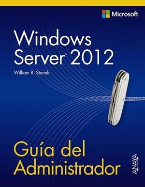 WINDOWS SERVER 2012 GUIA DEL ADMINISTRADOR | 9788441533394 | STANEK,WILLIAM ROBERT