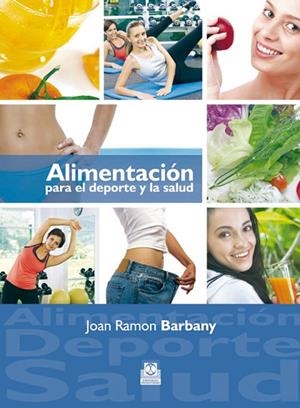 ALIMENTACION PARA EL DEPORTE Y LA SALUD | 9788499100869 | BARBANY,J.R.