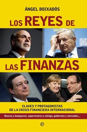 REYES DE LAS FINANZAS. CLAVES Y PROTAGONISTAS DE LA CRISIS FINANCIERA INTERNACIONAL | 9788499708027 | BOIXADOS,ANGEL