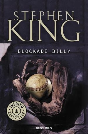 BLOCKADE BILLY. RELATOS,INEDITO | 9788499897981 | KING,STEPHEN