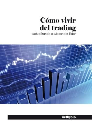 COMO VIVIR DEL TRADING  (ACTUALIZANDO A ALEXANDER ELDER) | 9788497455640 | CARRO MEANA,DAVID LORENZO CARAVACA,VANESSA