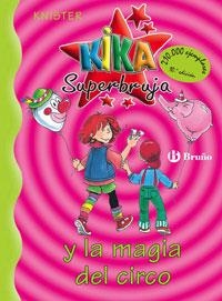 KIKA SUPERBRUJA Y LA MAGIA DEL CIRCO | 9788421636244 | KNISTER