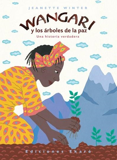 WANGARI Y LOS ARBOLES DE LA PAZ | 9788493684310 | WINTER,JEANETTE