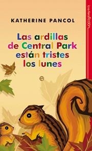 ARDILLAS DE CENTRAL PARK ESTAN TRISTES LOS LUNES | 9788499700854 | PANCOL,KATHERINE
