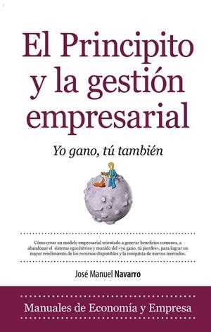 PRINCIPITO Y LA GESTION EMPRESARIAL. YO GANO, TU TAMBIEN | 9788415828051 | NAVARRO,JOSE MANUEL