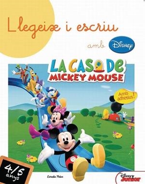 LLEGEIX I ESCRIU AMB LA CASA DE MICKEY MOUSE.4/5 ANYS AMB ADHESIUS | 9788415790358 | DISNEY