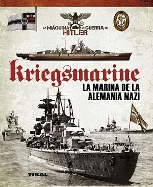 MARINA DE LA ALEMANIA NAZI. KRIEGSMARINE | 9788499282145 | VÁZQUEZ GARCÍA, JUAN