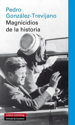 MAGNICIDIOS DE LA HISTORIA | 9788415472339 | GONZALEZ-TREVIJANO,PEDRO
