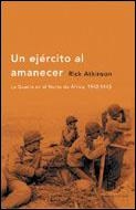 EJERCITO AL AMANECER. TRILOGIA DE LA LIBERACION 1 | 9788484325215 | ATKINSON,RICK