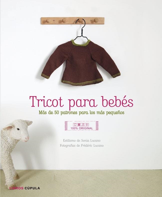 TRICOT PARA BEBES. MAS DE 50 PATRONES PARA LOS MAS PEQUEÑOS | 9788448007966 | AA. VV.
