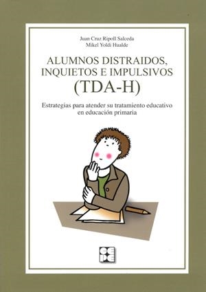 ALUMNOS DISTRAIDOS INQUIETOS E IMPULSIVOS  TDA-H | 9788478697137 | CRUZ RIPOLL,JUAN