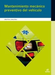 MANTENIMIENTO MECANICO PREVENTIVO DEL VEHICULO | 9788497717403 | FERRER,JULIAN CHECA,GEMA