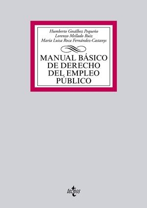 MANUAL BASICO DE DERECHO DEL EMPLEO PUBLICO | 9788430959150 | GOSALBEZ PEQUEÑO,HUMBERTO ROCA FERNANDEZ-CASTANYS,M LUISA MELLADO RUIZ,LORENZO