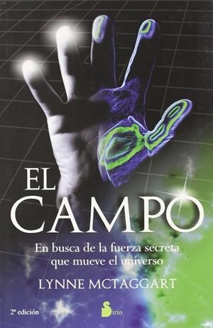CAMPO. EN BUSCA DE LA FUERZA SECRETA QUE MUEVE EL UNIVERSO | 9788478081875 | MCTAGGART,LYNNE