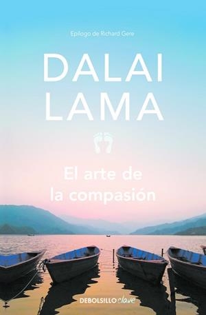 ARTE DE LA COMPASION. PRACTICA DE LA SABIDURIA EN LA VIDA DIARIA | 9788499087252 | DALAI LAMA
