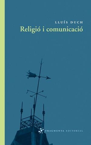 RELIGIO I COMUNICACIO | 9788492416325 | DUCH,LLUIS