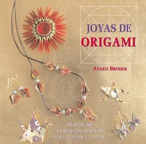 JOYAS DE ORIGAMI | 9788415053316 | BRODEK,AYAKO