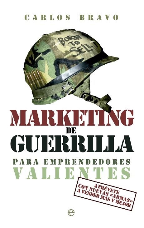 MARKETING DE GUERRILLA PARA EMPRENDEDORES VALIENTES | 9788499709345 | BRAVO,CARLOS