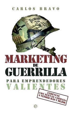 MARKETING DE GUERRILLA PARA EMPRENDEDORES VALIENTES | 9788499709345 | BRAVO,CARLOS