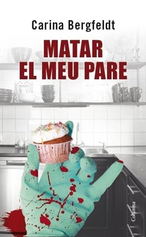 MATAR AL MEU PARE | 9788466417914 | BERGFELDT,CARINA
