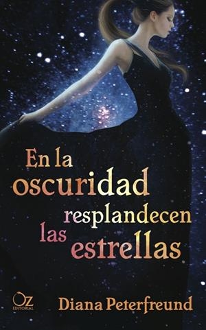 EN LA OSCURIDAD RESPLANDECEN LAS ESTRELLAS | 9788494172908 | PETERFREUND,DIANA